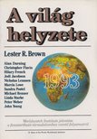 Brown, Lester R. - A világ helyzete 1993 [antikvár]