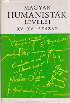 V. Kovács Sándor - Magyar humanisták levelei XV-XVI. század [antikvár]