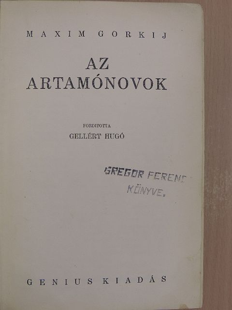Maxim Gorkij - Az Artamónovok [antikvár]