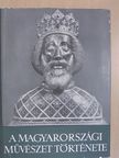 Balogh Jolán - A magyarországi művészet története 1. [antikvár]