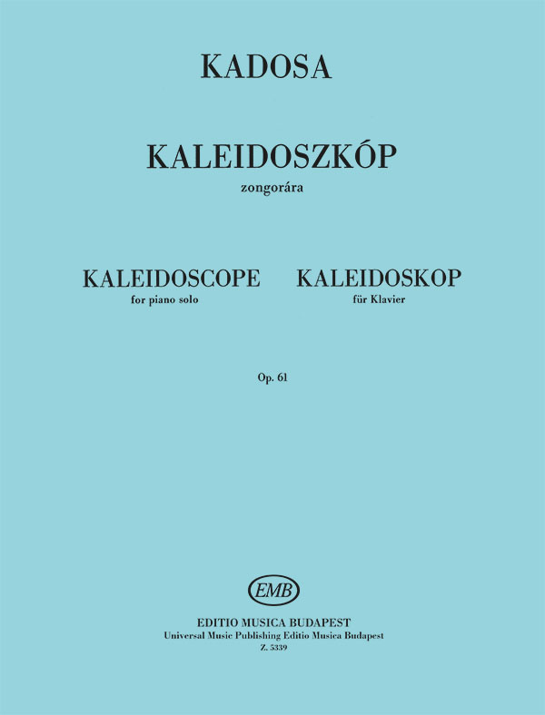 KADOSA PÁL - KALEIDOSZKÓP ZONGORÁRA OP.61
