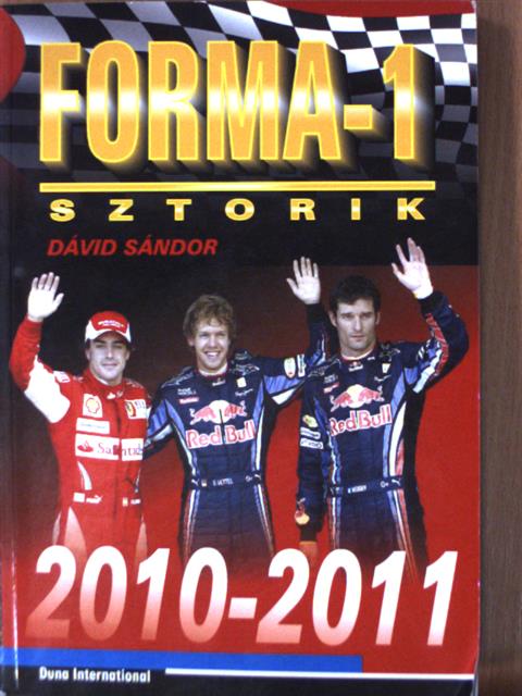 Dávid Sándor - Forma-1 sztorik 2010-2011 [antikvár]