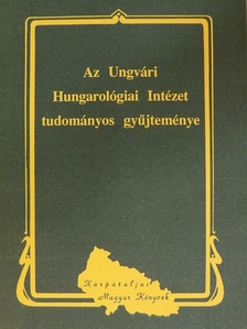 Balogh Lajos - Az Ungvári Hungarológiai Intézet tudományos gyűjteménye [antikvár]