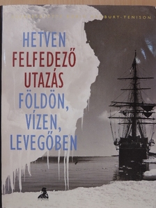 Charles Allen - Hetven felfedező utazás földön, vízen, levegőben [antikvár]