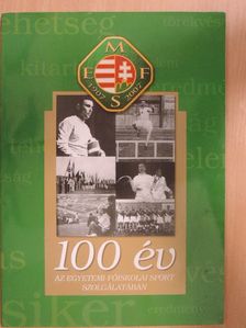 Dr. Frenkl Róbert - 100 év az egyetemi-főiskolai sport szolgálatában [antikvár]