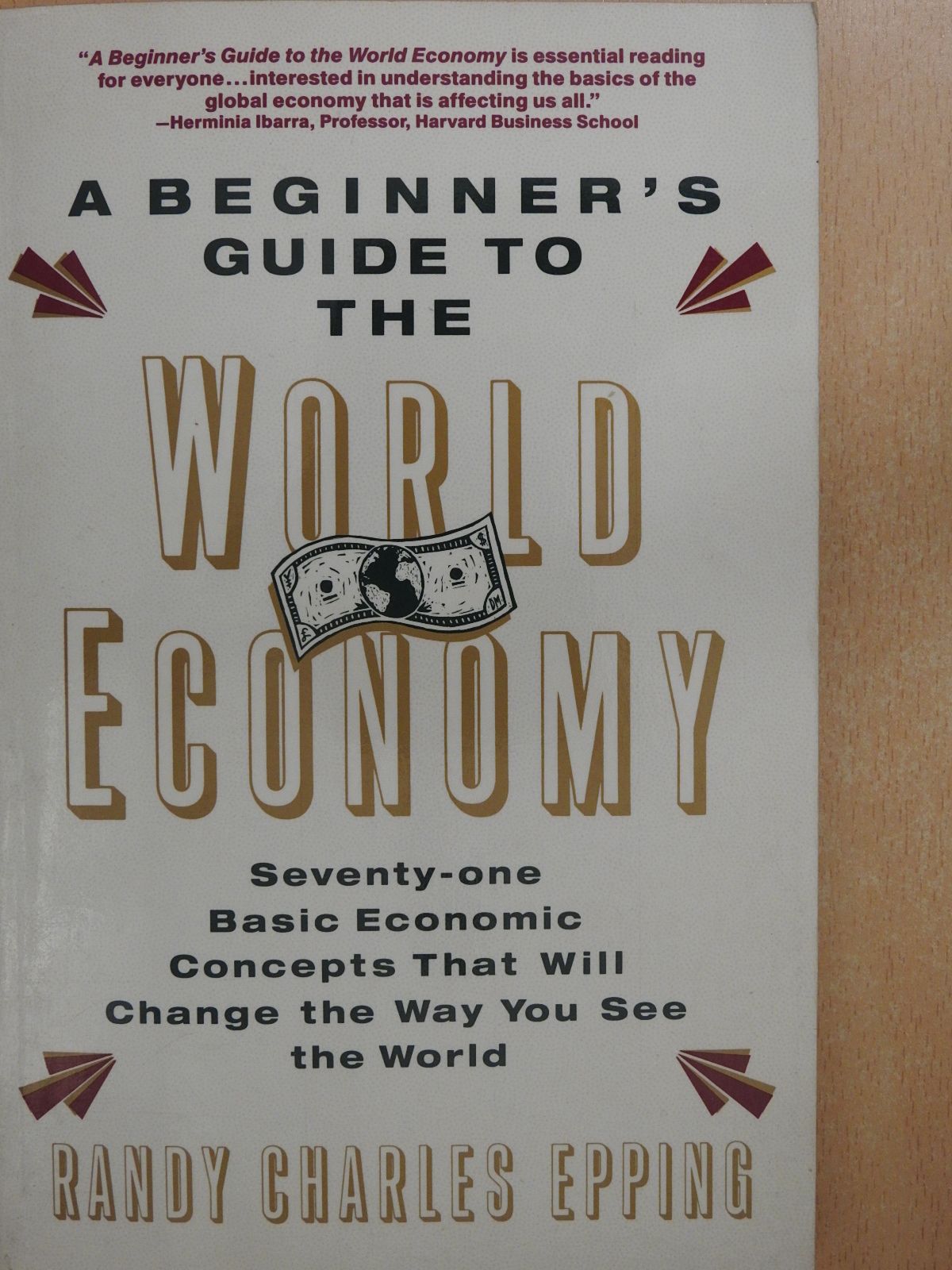 Randy Charles Epping - A beginner's guide to the world economy (dedikált példány) [antikvár]