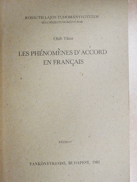 Oláh Tibor - Les Phénoménes d'Accord en Francais [antikvár]