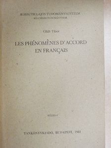 Oláh Tibor - Les Phénoménes d'Accord en Francais [antikvár]