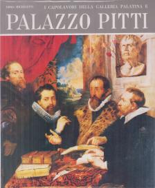 Micheletti, Emma - I capolavori della Galleria Palatina e Palazzo Pitti [antikvár]