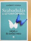 Györffy Kinga - Szabadulás a sztorifóbiából [antikvár]