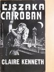 Claire Kenneth - Éjszaka Cairóban [antikvár]