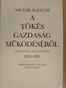 Michal Kalecki - A tőkés gazdaság működéséről [antikvár]