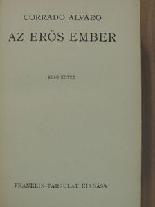 Corrado Alvaro - Az erős ember I-II. [antikvár]