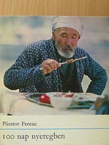 Pásztor Ferenc - 100 nap nyeregben [antikvár]