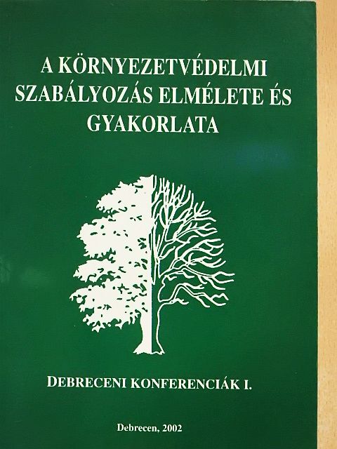 Bándi Gyula - A környezetvédelmi szabályozás elmélete és gyakorlata [antikvár]