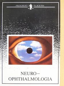 Balázs Erzsébet - Neuro-ophthalmologia [antikvár]