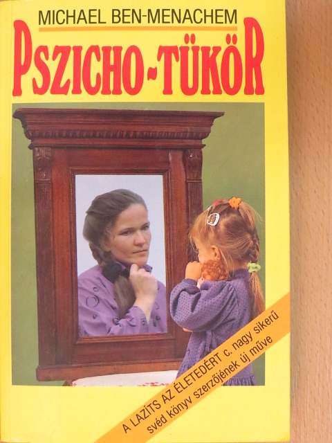 Michael Ben-Menachem - Pszicho-tükör [antikvár]