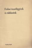 Kugler Sándorné - Fizikai összefüggések és táblázatok [antikvár]