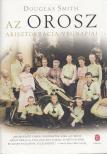 SMITH, Douglas - Az orosz arisztokrácia végnapjai [antikvár]