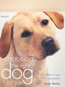 Gwen Bailey - Choosing the right dog for you [antikvár]
