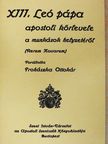 XIII. Leó pápa - XIII. Leó pápa apostoli körlevele a munkások helyzetéről [antikvár]