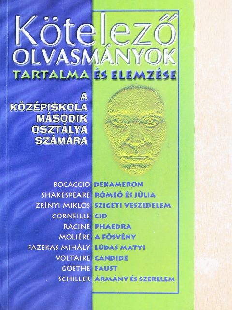 Elekes Szentágotai Blanka - Kötelező olvasmányok tartalma és elemzése a középiskola második osztálya számára [antikvár]