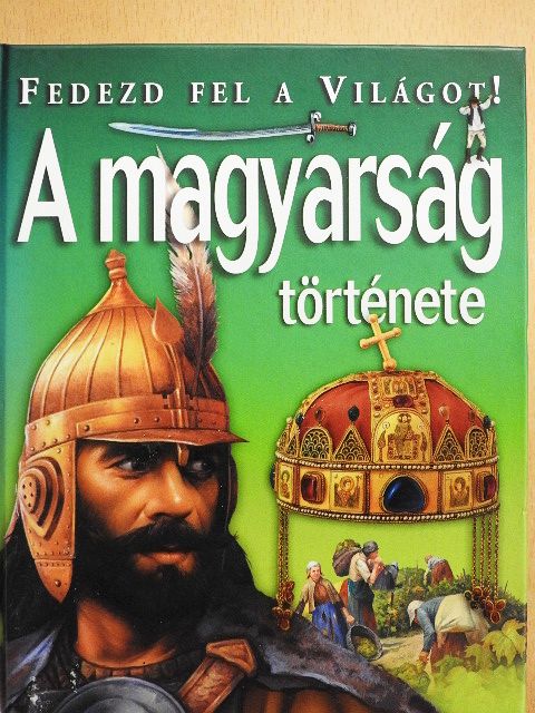 Kész Barnabás - A magyarság története [antikvár]
