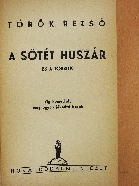 Török Rezső - A sötét huszár és a többiek [antikvár]