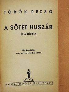 Török Rezső - A sötét huszár és a többiek [antikvár]
