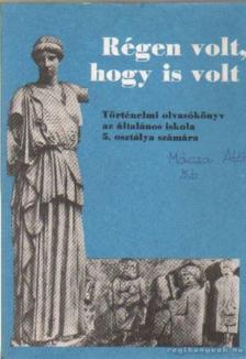 Filla István - Régen volt, hogy is volt [antikvár]
