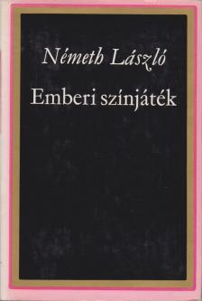 Németh László - Emberi színjáték [antikvár]