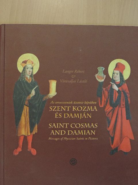 Langer Róbert - Szent Kozma és Damján [antikvár]
