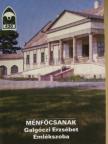 Dr. Domonkos Ottó - Ménfőcsanak - Galgóczi Erzsébet Emlékszoba [antikvár]