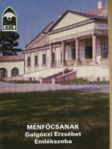 Dr. Domonkos Ottó - Ménfőcsanak - Galgóczi Erzsébet Emlékszoba [antikvár]