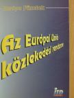 Dr. Molnár Éva - Az Európai Unió közlekedési rendszere [antikvár]