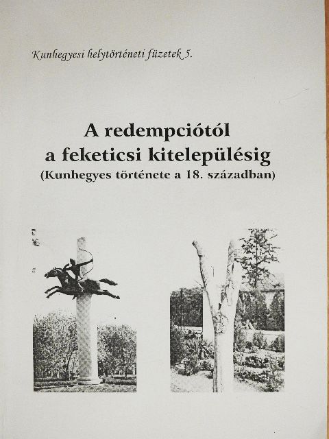 Dr. Kolosy Lajos - A redempciótól a feketicsi kitelepülésig [antikvár]