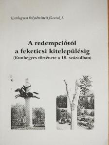 Dr. Kolosy Lajos - A redempciótól a feketicsi kitelepülésig [antikvár]