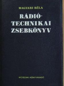 Magyari Béla - Rádiótechnikai zsebkönyv [antikvár]