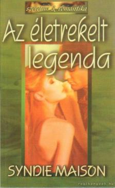 Maisin, Syndie - Az életrekelt legenda [antikvár]