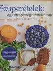 Kelly Pfeiffer - Szuperételek: együnk egészséget minden nap! [antikvár]