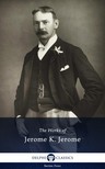 Jerome K. Jerome - Delphi Works of Jerome K. Jerome (Illustrated) [eKönyv: epub, mobi]