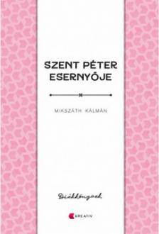 Mikszáth Kálmán - Szent Péter esernyője - Diákkönyvek