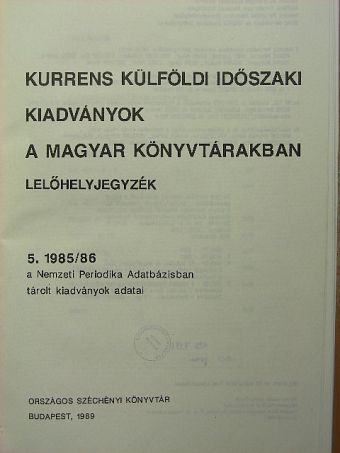 Beck Ivánné - Kurrens külföldi időszaki kiadványok a magyar könyvtárakban [antikvár]