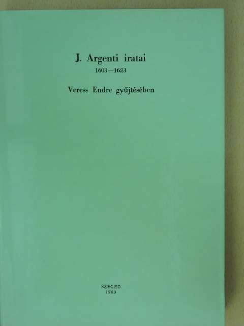 J. Argenti - J. Argenti iratai [antikvár]