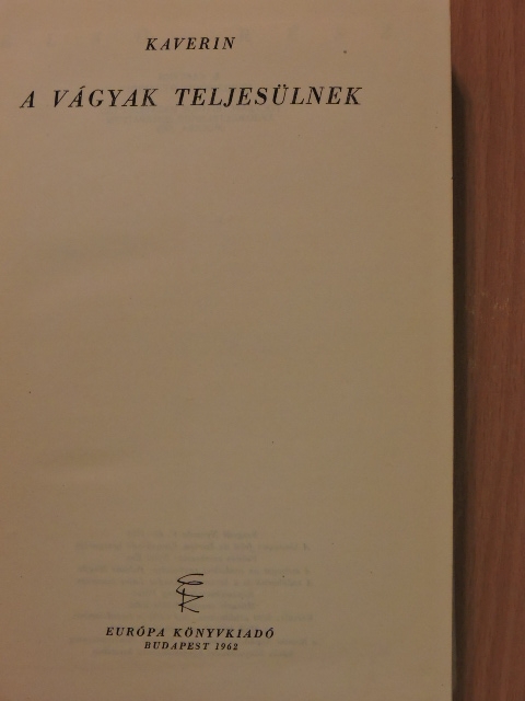Kaverin - A vágyak teljesülnek [antikvár]