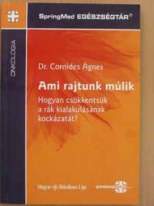 Dr. Cornides Ágnes - Ami rajtunk múlik [antikvár]