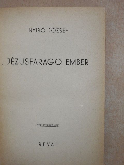 Nyirő József - Jézusfaragó ember [antikvár]