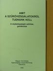 Dr. Ajkay Zoltán - Amit a szűrővizsgálatokról tudnunk kell [antikvár]