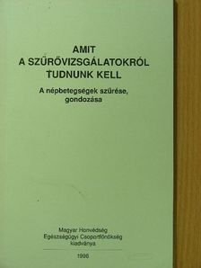 Dr. Ajkay Zoltán - Amit a szűrővizsgálatokról tudnunk kell [antikvár]