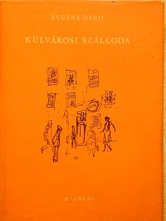 Eugéne Dabit - Külvárosi szálloda [antikvár]